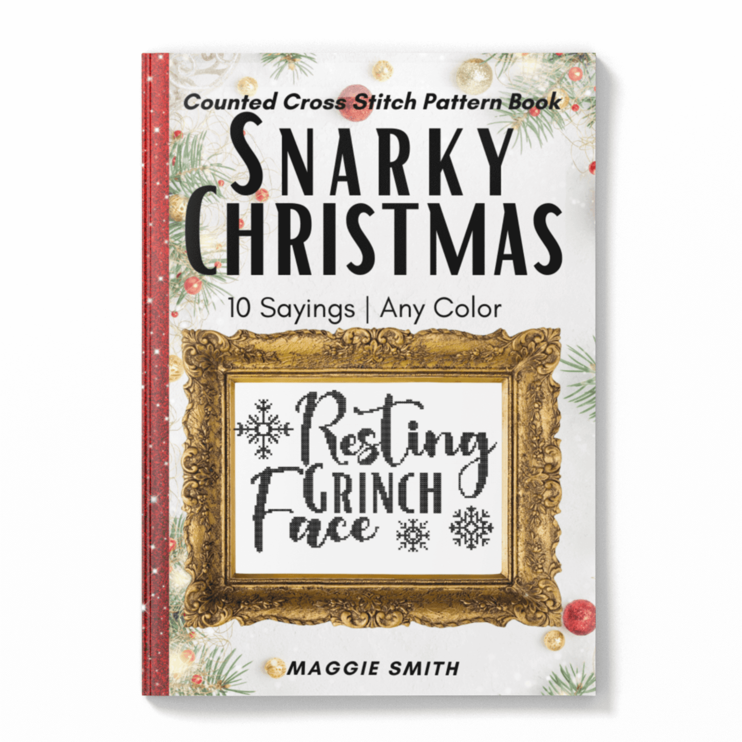 Snarky Crristmas Sayings Counted Cross Stitch Pattern Book